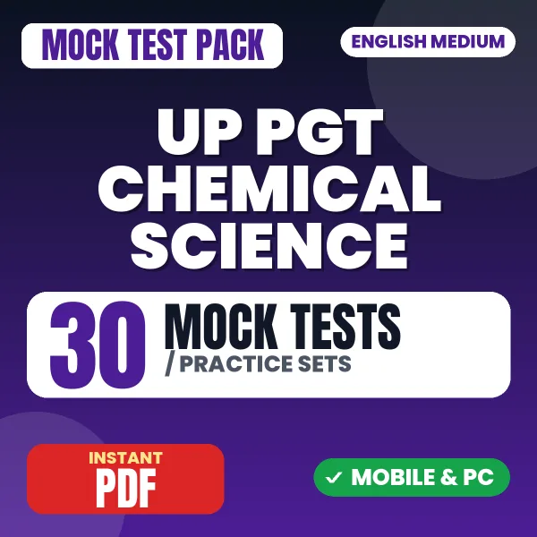 UP PGT Chemical Science Exam – 30 Mock Tests / Practice Sets | English Medium PDF Download