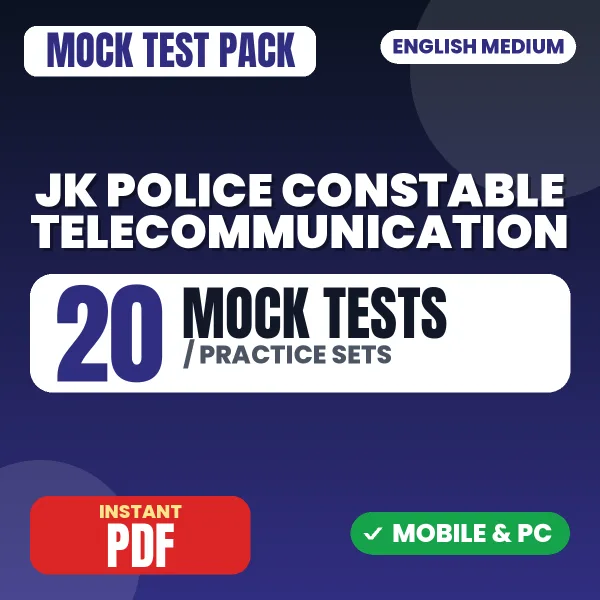 JK Police Constable (Telecommunication) Exam – 20 Mock Tests / Practice Sets | English Medium PDF Download