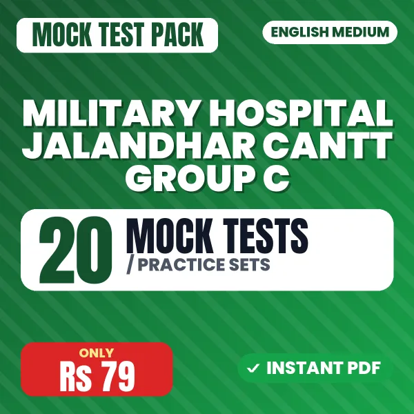 Military Hospital Jalandhar Cantt Group C Exam – 20 Mock Tests / Practice Sets | English Medium PDF Download