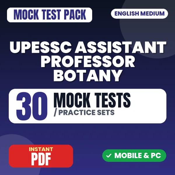 UPESSC Assistant Professor (Botany) Exam – 30 Mock Tests / Practice Sets | English Medium PDF Download