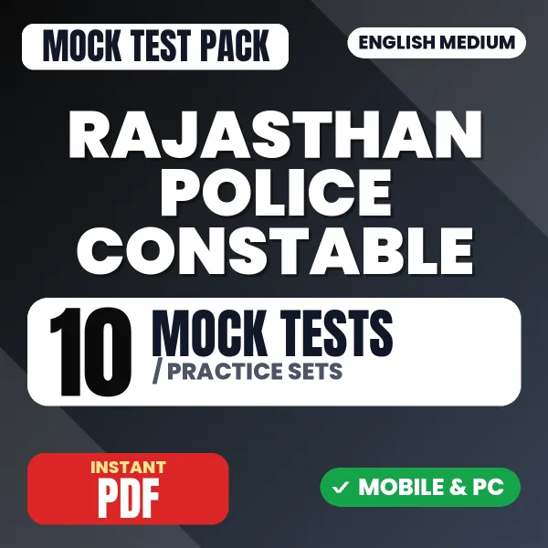 Rajasthan Police Constable Exam – 10 Mock Tests / Practice Sets | English Medium PDF Download
