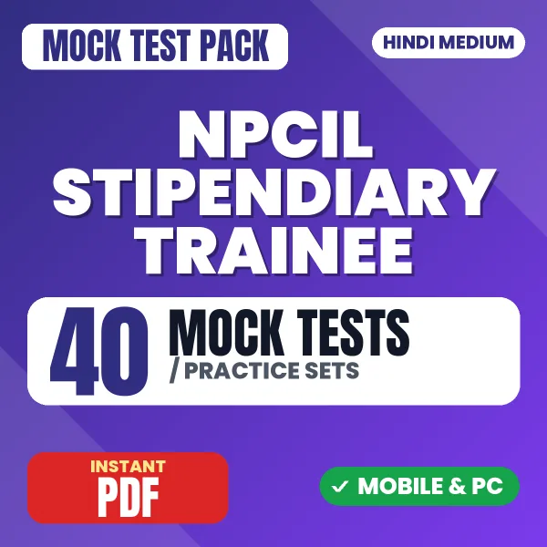 NPCIL Stipendiary Trainee Category I Exam (Physics) – 40 Mock Tests / Practice Sets | Hindi Medium PDF Download