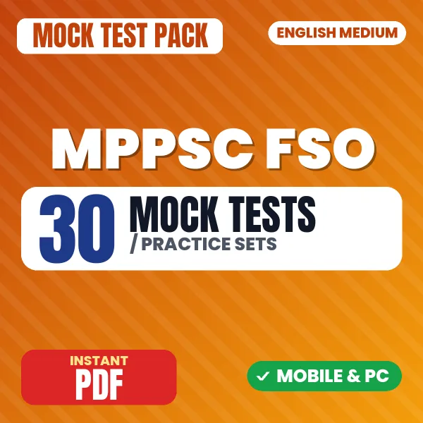 MPPSC Food Safety Officer Exam – 30 Mock Tests / Practice Sets | English Medium PDF Download