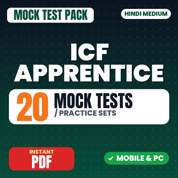 ICF Apprentice Exam – 20 Mock Tests / Practice Sets | Hindi Medium PDF Download