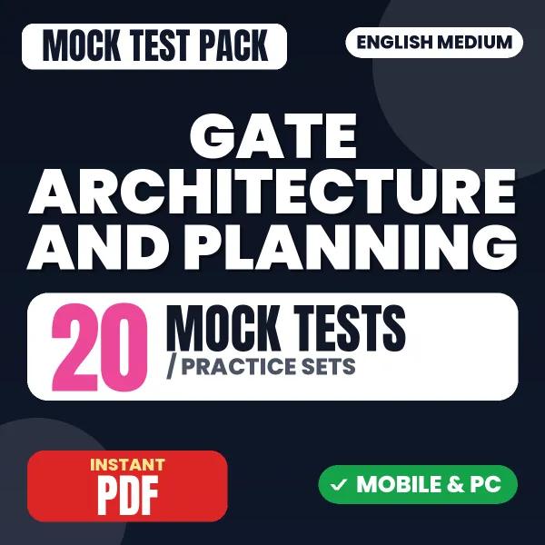 GATE Architecture and Planning Exam (Only MCQ) – 20 Mock Tests / Practice Sets | English Medium PDF Download