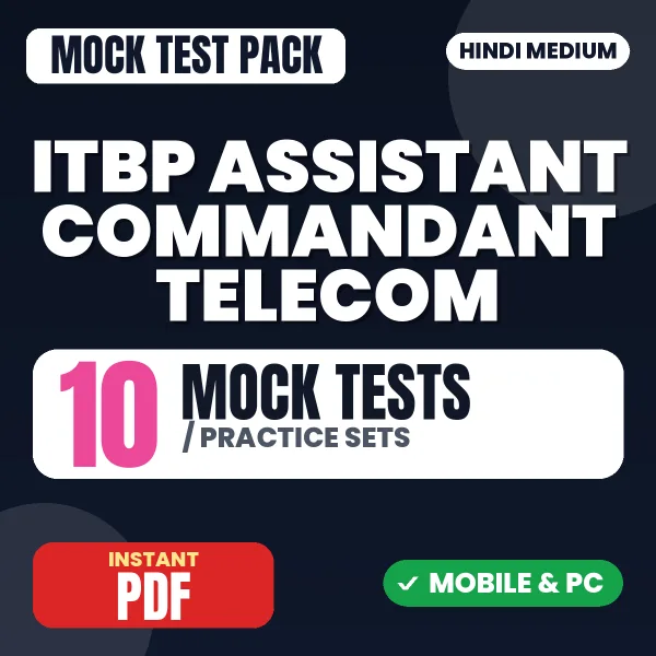 ITBP Assistant Commandant (Telecommunication) Paper-1 Exam – 10 Mock Tests / Practice Sets | Hindi Medium PDF Download