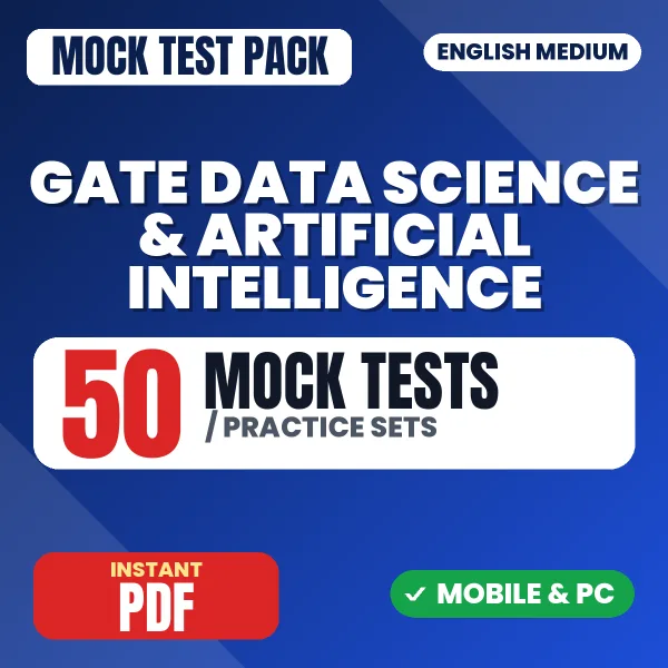 GATE Data Science & Artificial Intelligence Exam – 50 Mock Tests / Practice Sets | English Medium PDF Download