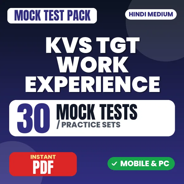 KVS TGT Work Experience Tier-1 Prelims Exam – 30 Mock Tests / Practice Sets | Hindi Medium PDF Download