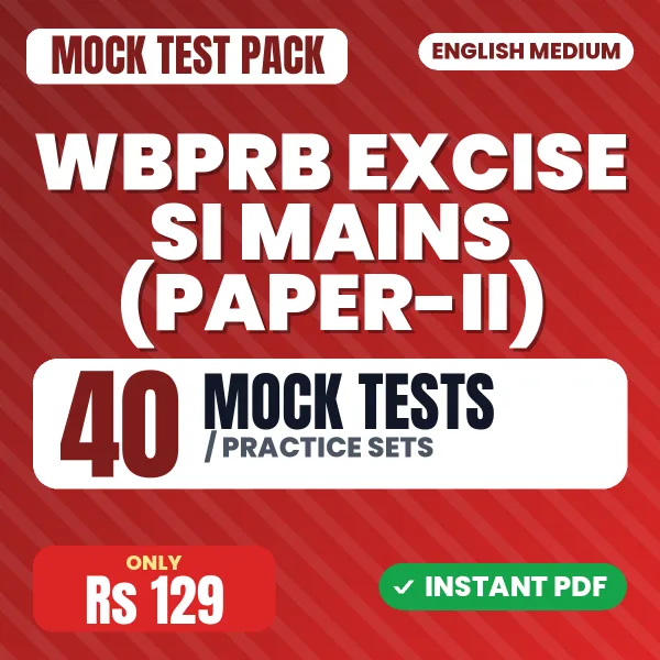 WBPRB Excise SI Mains (Paper-II) Exam – 40 Mock Tests / Practice Sets | English Medium PDF Download