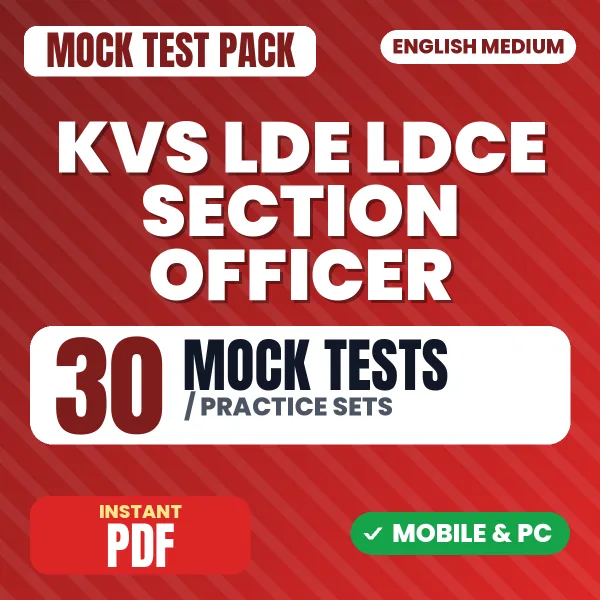 KVS LDE/LDCE Section Officer Exam Tier 1 – 30 Mock Tests / Practice Sets | English Medium PDF Download