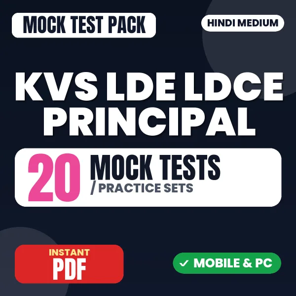 KVS LDE/LDCE Principal Exam Tier 1 – 20 Mock Tests / Practice Sets | Hindi Medium PDF Download