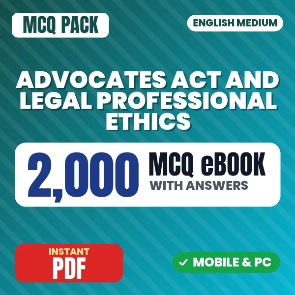 Advocates Act & Legal Professional Ethics – 2000 MCQ eBook with Answers | English Medium PDF Download