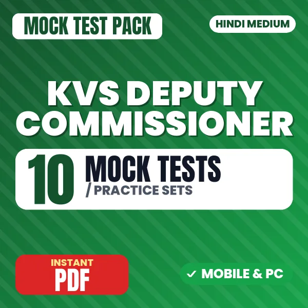 KVS Deputy Commissioner Paper 1 Exam – 10 Mock Tests / Practice Sets | Hindi Medium PDF Download