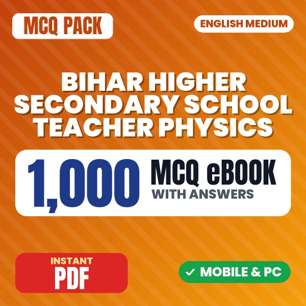 Bihar Higher Secondary School Teacher (Physics) Exam – 1000 MCQ eBook with Answers | English Medium PDF Download