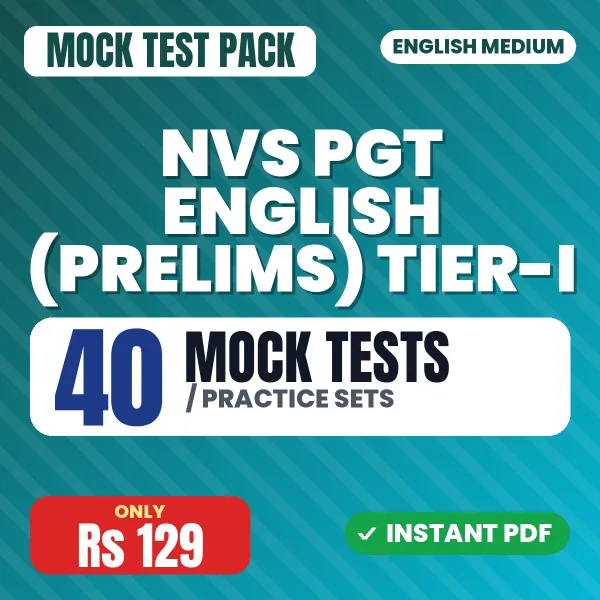 NVS PGT English (Prelims) Tier-I Exam – 40 Mock Tests / Practice Sets | English Medium PDF Download