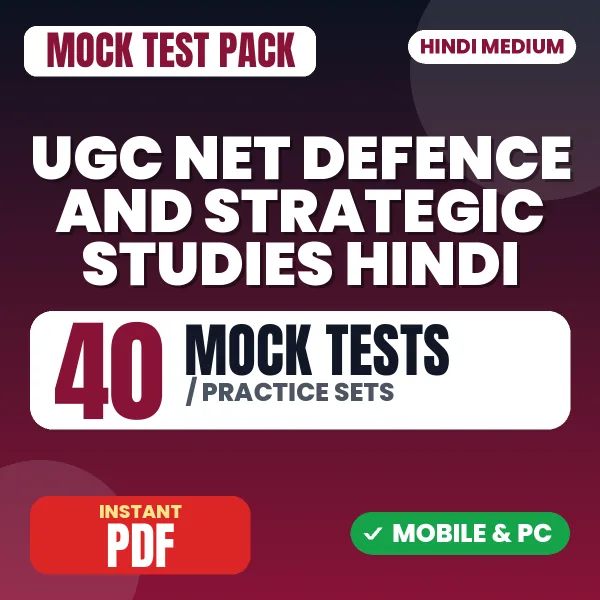 UGC NET Defence and Strategic Studies Exam – 40 Mock Tests / Practice Sets | Hindi Medium PDF Download
