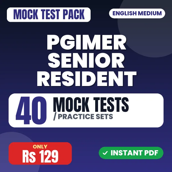 PGIMER Senior Resident Exam – 40 Mock Tests / Practice Sets | English Medium PDF Download