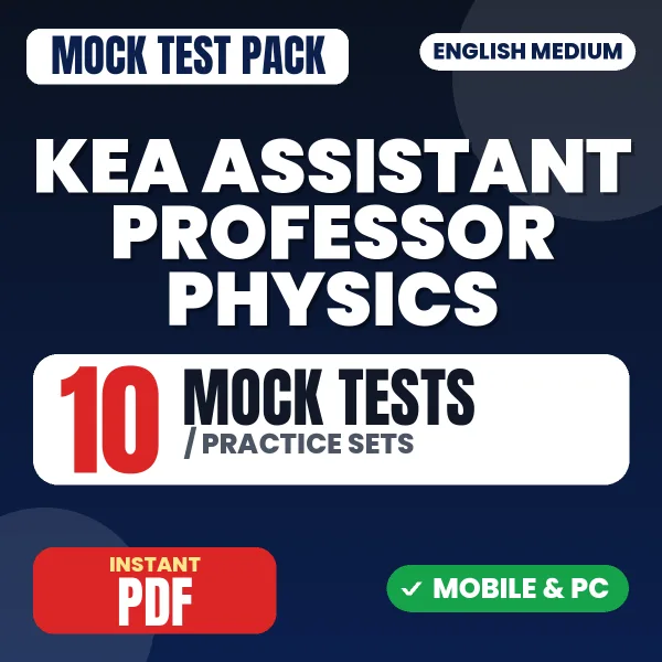 KEA Assistant Professor (Physics) Exam Paper 4 – 10 Mock Tests / Practice Sets | English Medium PDF Download