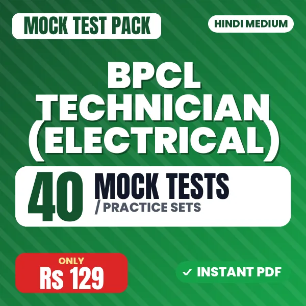 BPCL Technician (Electrical) Exam – 40 Mock Tests / Practice Sets | Hindi Medium PDF Download