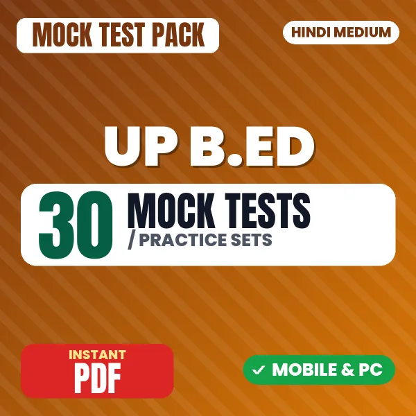 UP B.ED Exam Paper – 30 Mock Tests / Practice Sets | Hindi Medium PDF Download