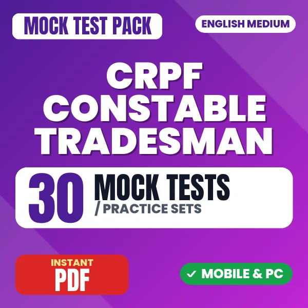 CRPF Constable Tradesman Exam – 30 Mock Tests / Practice Sets | English Medium PDF Download