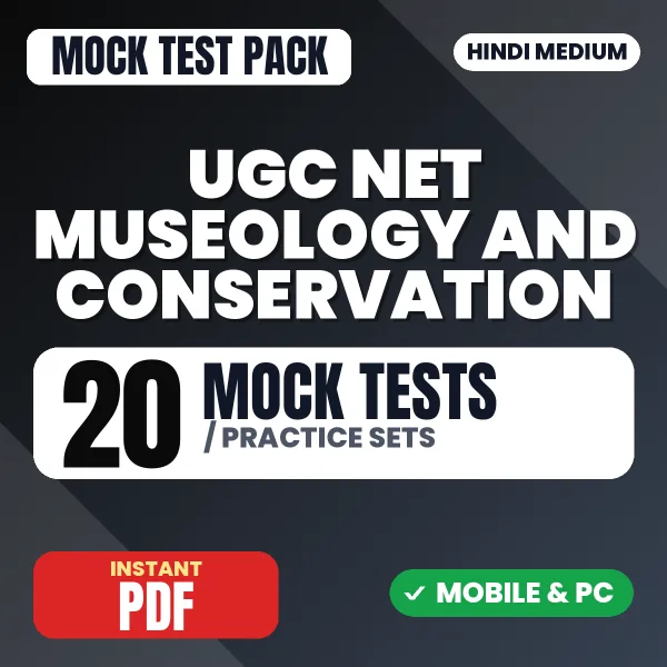 UGC NET Museology and Conservation Exam – 20 Mock Tests / Practice Sets | Hindi Medium PDF Download