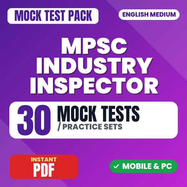 MPSC Industry Inspector Prelims Exam – 30 Mock Tests / Practice Sets | English Medium PDF Download