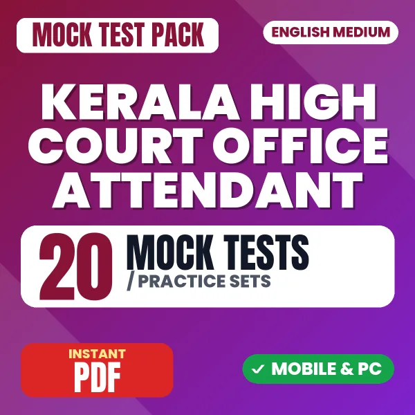 Kerala High Court Office Attendant Exam – 20 Mock Tests / Practice Sets | English Medium PDF Download