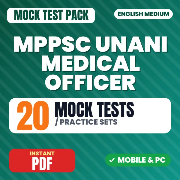 MPPSC Unani Medical Officer Exam – 20 Mock Tests / Practice Sets | English Medium PDF Download