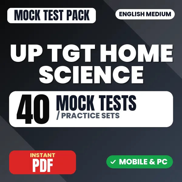 UP TGT Home Science Exam – 40 Mock Tests / Practice Sets | English Medium PDF Download