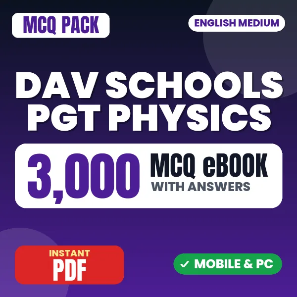 DAV Schools PGT (Physics) Exam – 3000 MCQ eBook with Answers | English Medium PDF Download