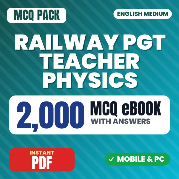 Railway PGT Teacher (Physics) Exam – 2000 MCQ eBook with Answers | English Medium PDF Download