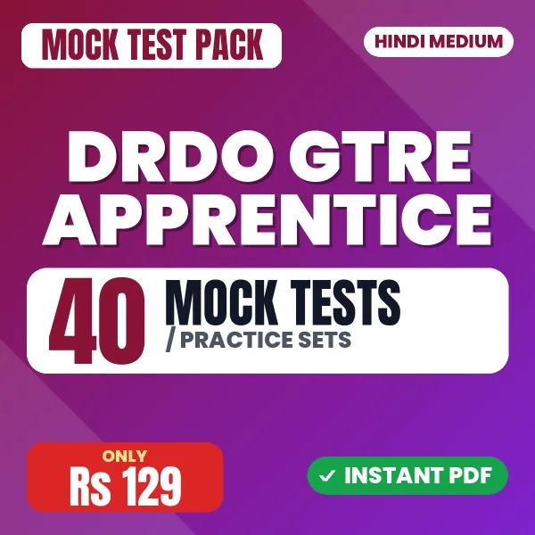 DRDO GTRE Apprentice Exam – 40 Mock Tests / Practice Sets | Hindi Medium PDF Download