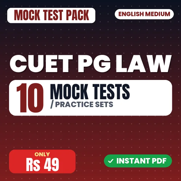 CUET PG Law Exam – 10 Mock Tests / Practice Sets | English Medium PDF Download