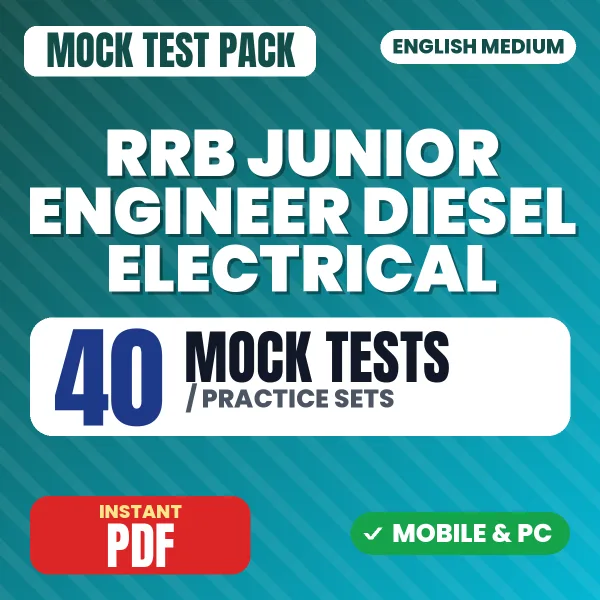 RRB Junior Engineer (Diesel Electrical) CBT 1 Exam – 40 Mock Tests / Practice Sets | English Medium PDF Download