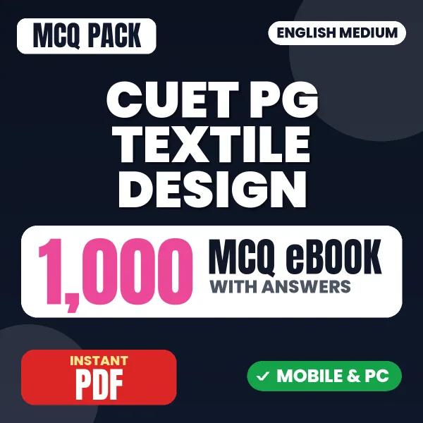 CUET PG Textile Design Exam – 1000 MCQ eBook with Answers | English Medium PDF Download