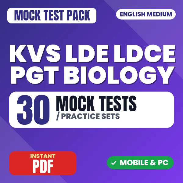 KVS LDE/LDCE PGT (Biology) Exam Tier 1 – 30 Mock Tests / Practice Sets | English Medium PDF Download
