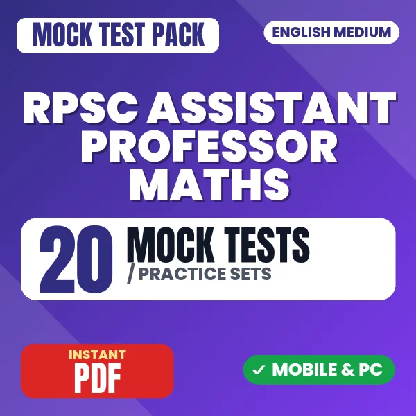 RPSC Assistant Professor Maths (Paper III) Exam – 20 Mock Tests / Practice Sets | English Medium PDF Download