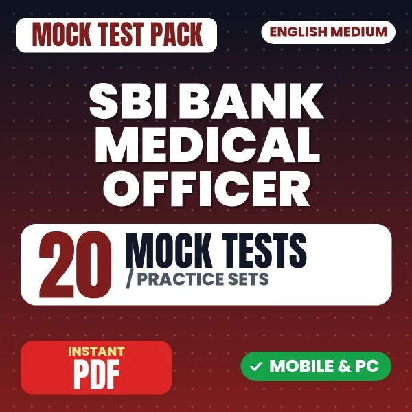SBI Bank Medical Officer Exam – 20 Mock Tests / Practice Sets | English Medium PDF Download