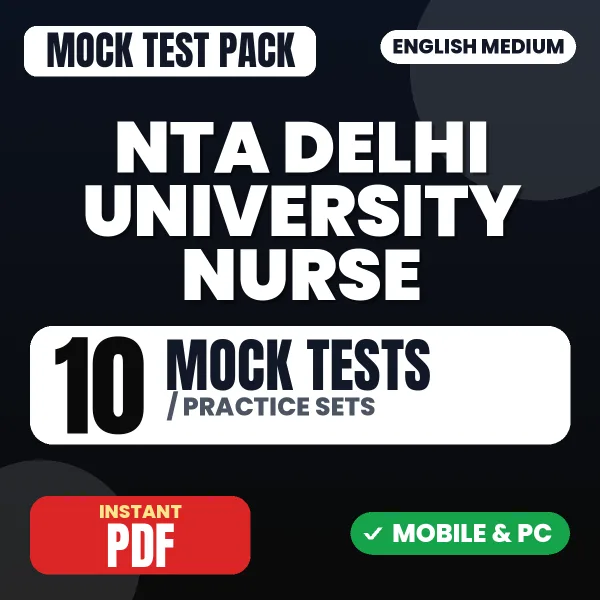 NTA Delhi University Nurse Exam – 10 Mock Tests / Practice Sets | English Medium PDF Download
