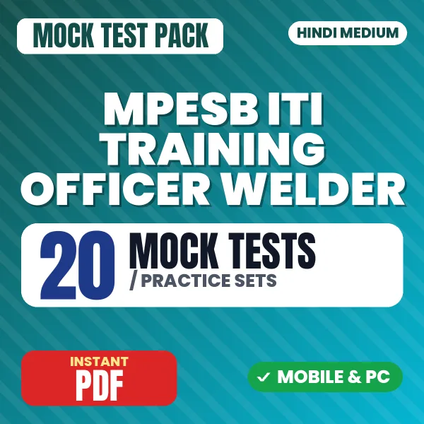 MPESB ITI Training Officer (Welder) Exam – 20 Mock Tests / Practice Sets | Hindi Medium PDF Download
