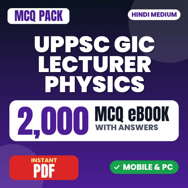 UPPSC GIC Lecturer (Physics) Prelims Exam – 2000 MCQ eBook with Answers | Hindi Medium PDF Download