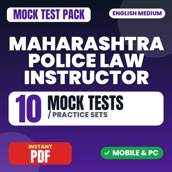 Maharashtra Police Law Instructor Exam – 10 Mock Tests / Practice Sets | English Medium PDF Download