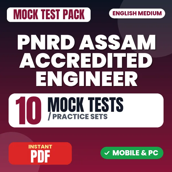 PNRD Assam Accredited Engineer Exam – 10 Mock Tests / Practice Sets | English Medium PDF Download