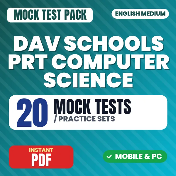 DAV Schools PRT (Computer Science) Exam – 20 Mock Tests / Practice Sets | English Medium PDF Download
