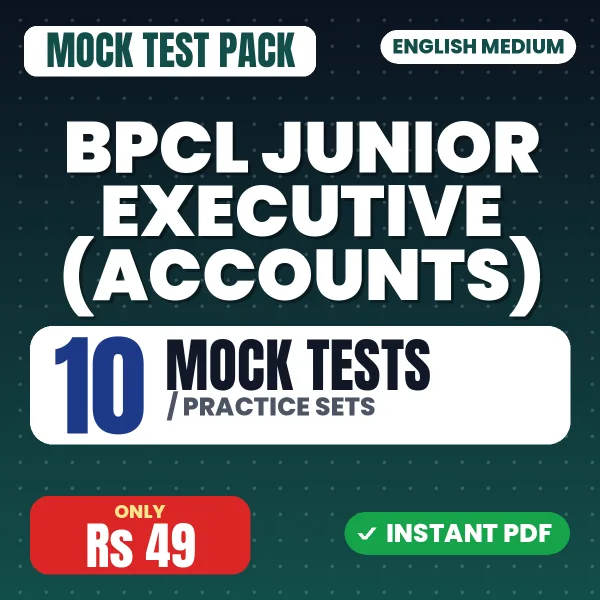 BPCL Junior Executive (Accounts) Exam – 10 Mock Tests / Practice Sets | English Medium PDF Download