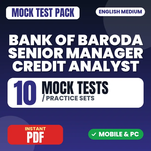 Bank of Baroda SO (Senior Manager Credit Analyst) Exam – 10 Mock Tests / Practice Sets | English Medium PDF Download