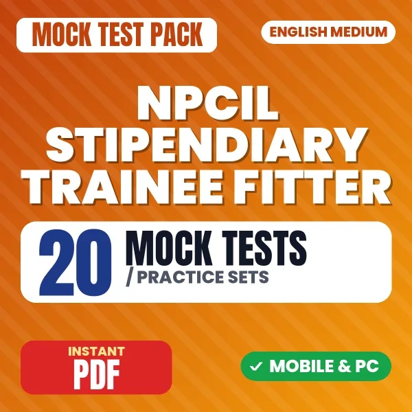 NPCIL Stipendiary Trainee (Fitter & Electrician) Prelims Exam – 20 Mock Tests / Practice Sets | English Medium PDF Download