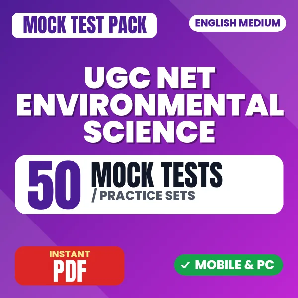UGC NET Environmental Science Exam – 50 Mock Tests / Practice Sets | English Medium PDF Download