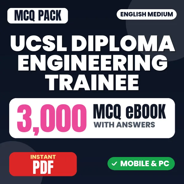 UCSL Diploma Engineering Trainee (Mechanical) Exam Phase 1 – 3000 MCQ eBook with Answers | English Medium PDF Download